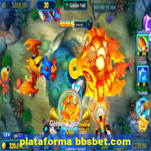 plataforma bbsbet.com